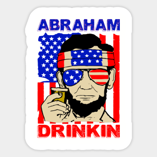 Abraham Drinkin..independence day celebrate Sticker